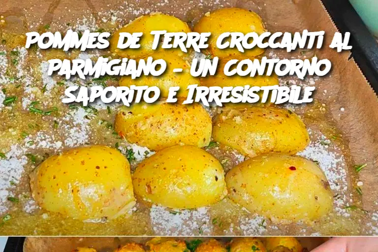 Pommes de Terre Croccanti al Parmigiano – Un Contorno Saporito e Irresistibile