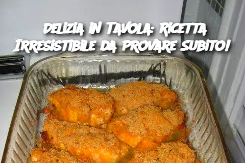 Delizia in Tavola: Ricetta Irresistibile da Provare Subito!