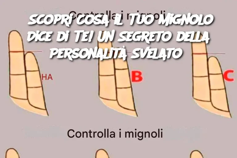 Scopri Cosa il Tuo Mignolo Dice di Te! Un Segreto della Personalità Svelato