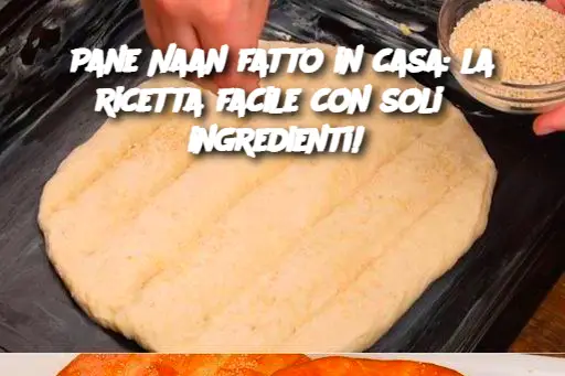Pane Naan fatto in casa: la ricetta facile con soli 6 ingredienti!