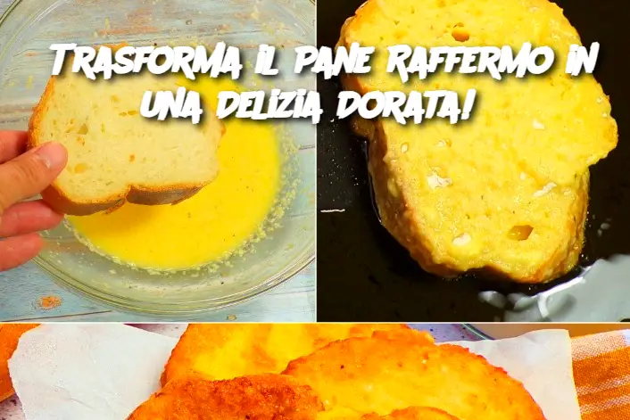 Trasforma il Pane Raffermo in una Delizia Dorata!