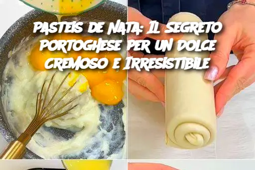 Pasteis de Nata: Il Segreto Portoghese per un Dolce Cremoso e Irresistibile