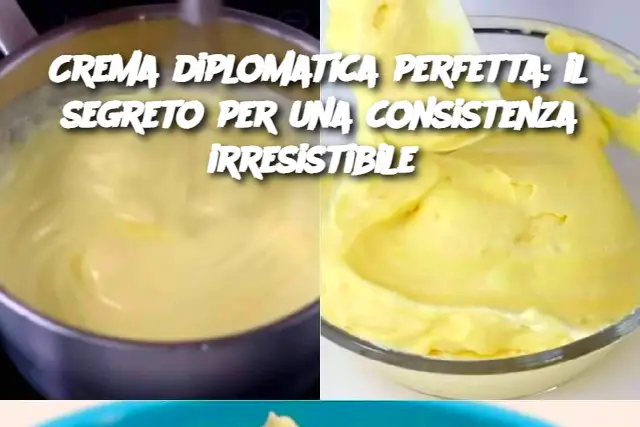 Crema diplomatica perfetta: il segreto per una consistenza irresistibile