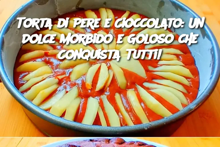 Torta di Pere e Cioccolato: Un Dolce Morbido e Goloso che Conquista Tutti!