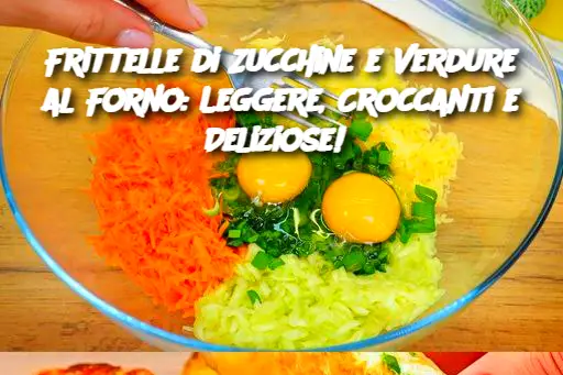 Frittelle di Zucchine e Verdure al Forno: Leggere, Croccanti e Deliziose!