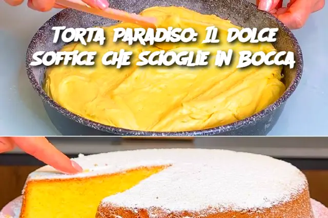 Torta Paradiso: Il Dolce Soffice che Scioglie in Bocca