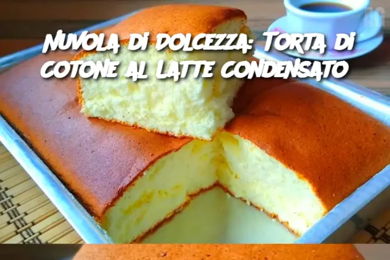 Nuvola di Dolcezza: Torta di Cotone al Latte Condensato