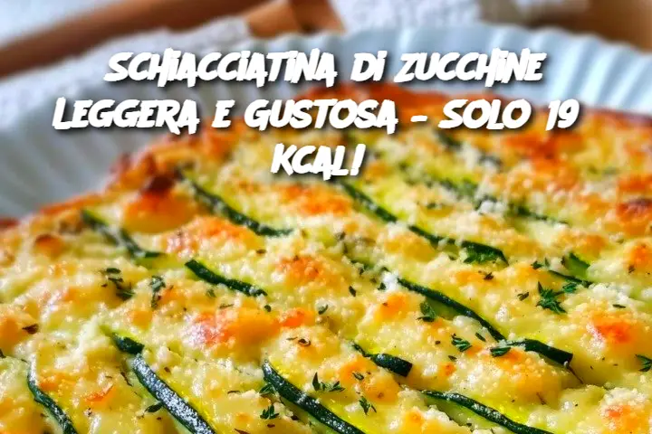 Schiacciatina di Zucchine Leggera e Gustosa – Solo 195 Kcal! 
