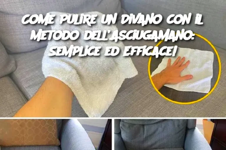 Come Pulire un Divano con il Metodo dell’Asciugamano: Semplice ed Efficace!