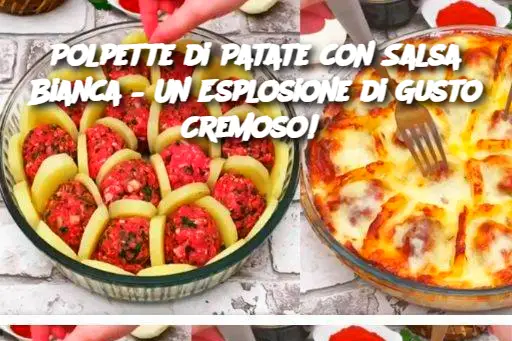 Polpette di Patate con Salsa Bianca – Un Esplosione di Gusto Cremoso! 