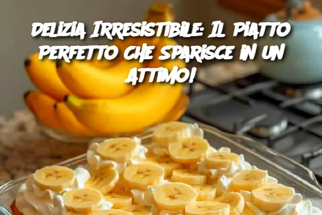 Delizia Irresistibile: Il Piatto Perfetto Che Sparisce in un Attimo!