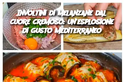 Involtini di melanzane dal cuore cremoso: un'esplosione di gusto mediterraneo