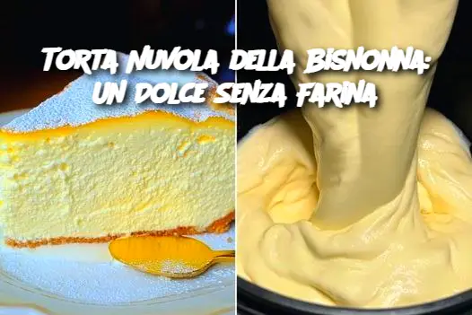 Torta Nuvola della Bisnonna: Un Dolce Senza Farina