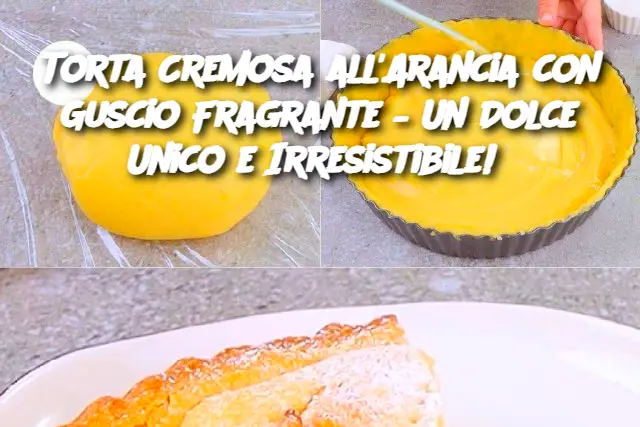 Torta Cremosa all'Arancia con Guscio Fragrante – Un Dolce Unico e Irresistibile! 
