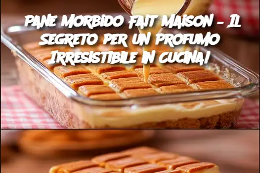 Pane Morbido Fait Maison – Il Segreto per un Profumo Irresistibile in Cucina!