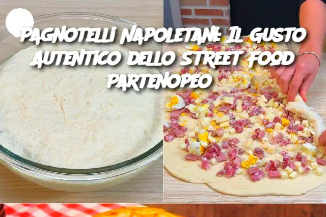 Pagnotelli Napoletani: Il Gusto Autentico dello Street Food Partenopeo