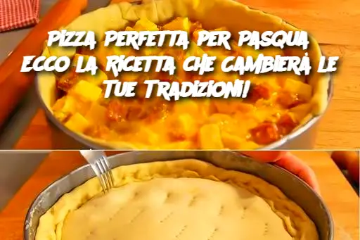 Pizza Perfetta per Pasqua? Ecco la Ricetta che Cambierà le Tue Tradizioni!