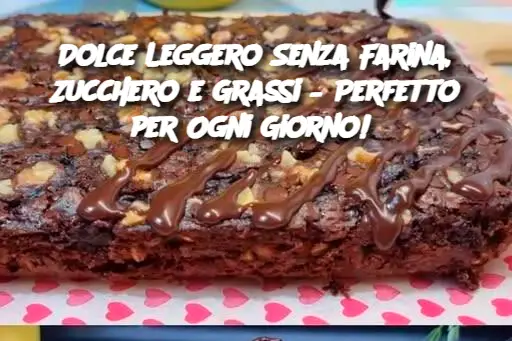 Dolce Leggero Senza Farina, Zucchero e Grassi – Perfetto per Ogni Giorno!