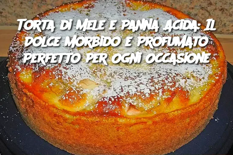 Torta di Mele e Panna Acida: Il Dolce Morbido e Profumato Perfetto per Ogni Occasione