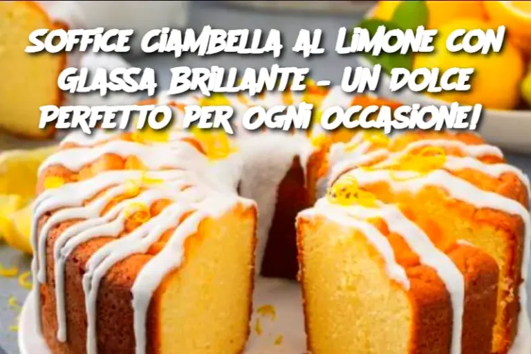 Soffice Ciambella al Limone con Glassa Brillante – Un Dolce Perfetto per Ogni Occasione! 