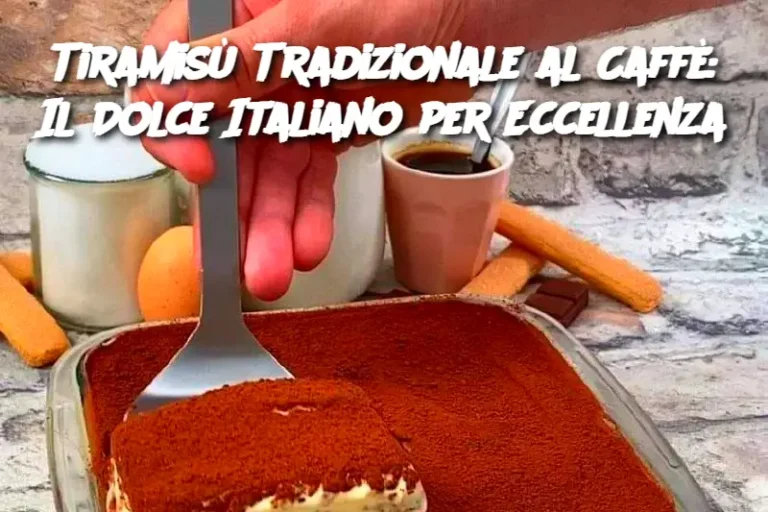 Tiramisù Tradizionale al Caffè: Il Dolce Italiano per Eccellenza