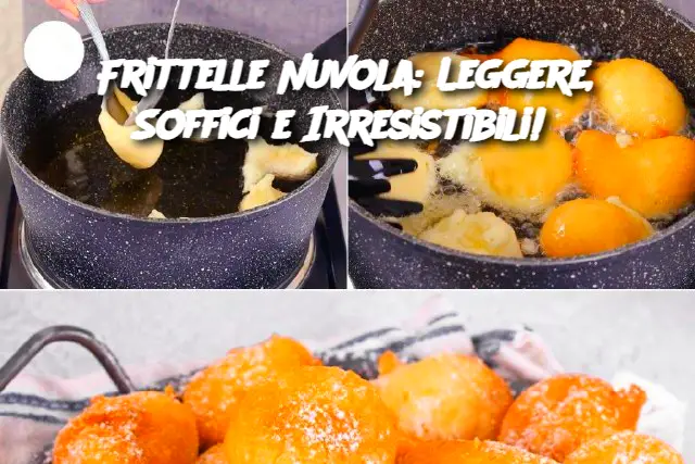 Frittelle Nuvola: Leggere, Soffici e Irresistibili! 