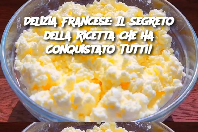 Delizia Francese: Il Segreto della Ricetta che Ha Conquistato Tutti!
