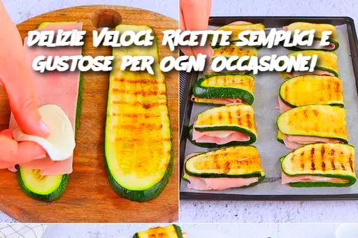 Delizie Veloci: Ricette Semplici e Gustose per Ogni Occasione! 