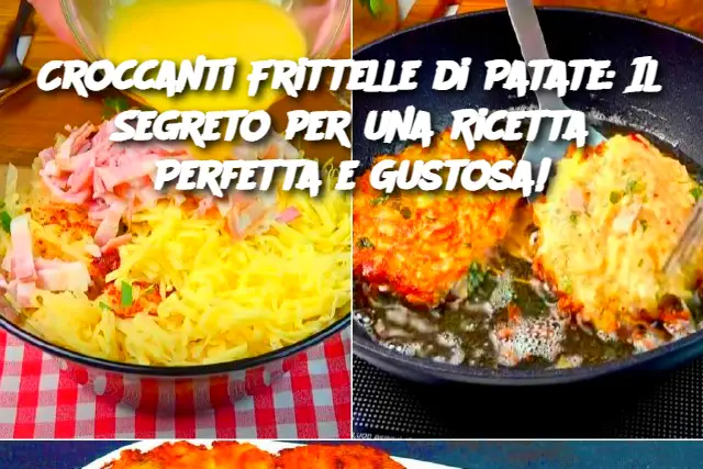 Croccanti Frittelle di Patate: Il Segreto per una Ricetta Perfetta e Gustosa!
