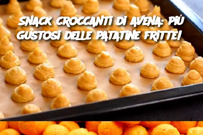 Snack croccanti di avena: più gustosi delle patatine fritte! 