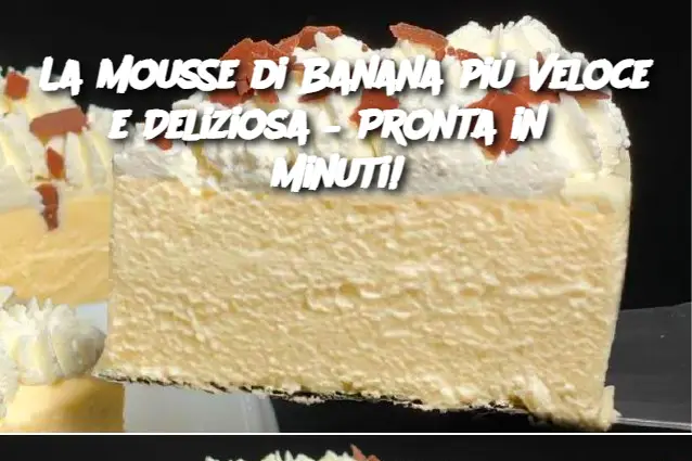 La Mousse di Banana più Veloce e Deliziosa – Pronta in 5 Minuti! 