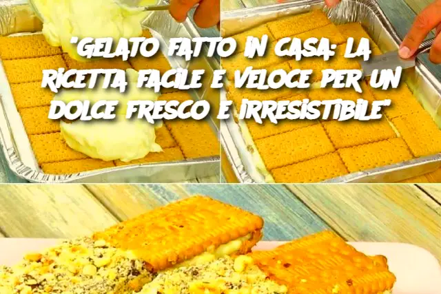 "Gelato fatto in casa: la ricetta facile e veloce per un dolce fresco e irresistibile"