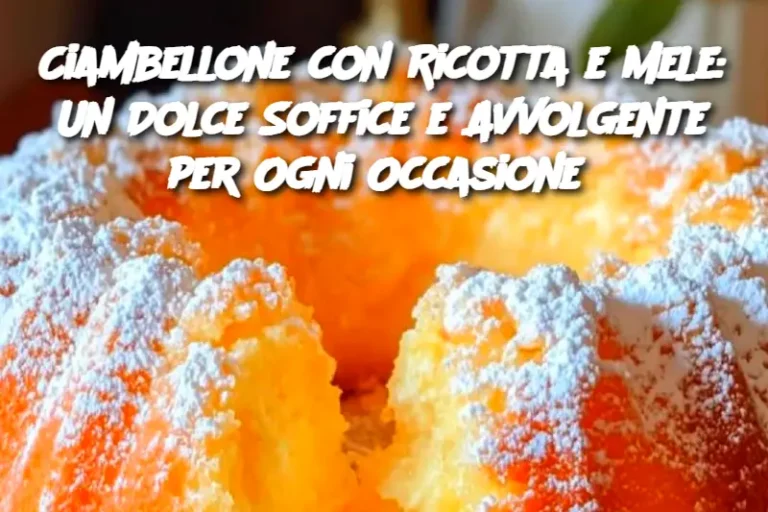 Ciambellone con Ricotta e Mele: Un Dolce Soffice e Avvolgente per Ogni Occasione 