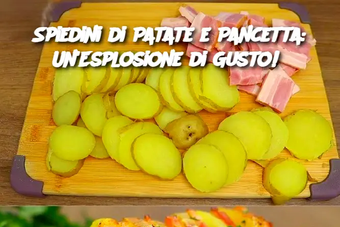 Spiedini di Patate e Pancetta: Un'Esplosione di Gusto! 