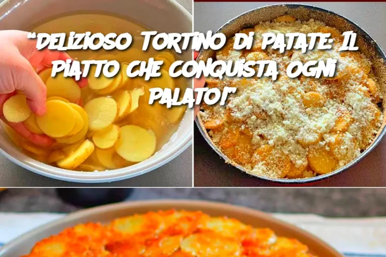 “Delizioso Tortino di Patate: Il Piatto Che Conquista Ogni Palato!”