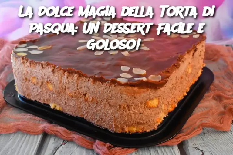 La Dolce Magia della Torta di Pasqua: Un Dessert Facile e Goloso! 