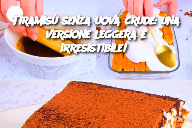 Tiramisù senza uova crude: una versione leggera e irresistibile! 