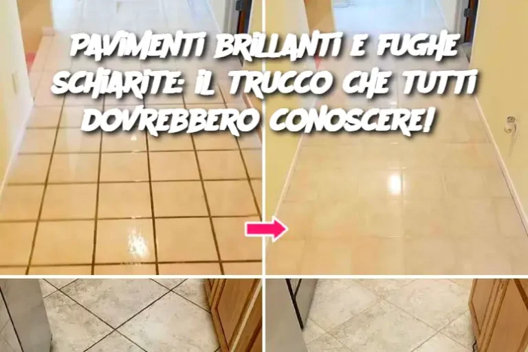 Pavimenti brillanti e fughe schiarite: il trucco che tutti dovrebbero conoscere! 