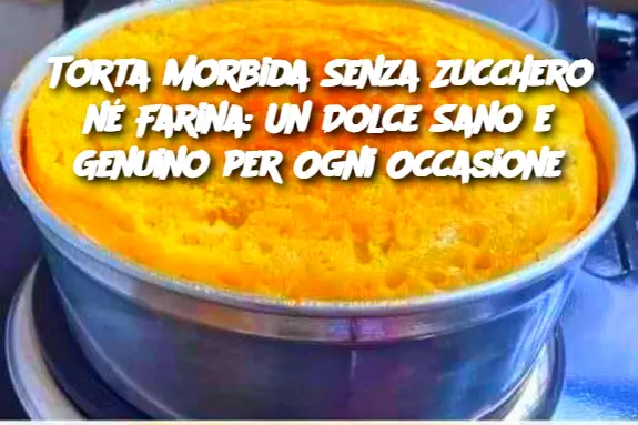 Torta Morbida Senza Zucchero né Farina: Un Dolce Sano e Genuino per Ogni Occasione