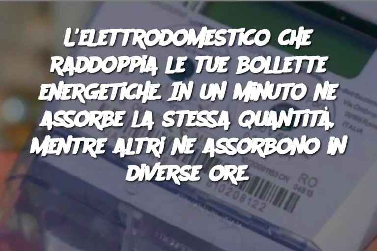 L'elettrodomestico che raddoppia le tue bollette energetiche. In un minuto ne assorbe la stessa quantità, mentre altri ne assorbono in diverse ore.