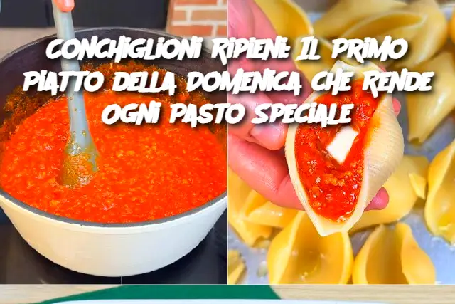 Conchiglioni Ripieni: Il Primo Piatto della Domenica che Rende Ogni Pasto Speciale