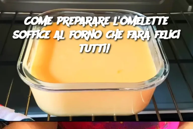 Come preparare l'omelette soffice al forno che farà felici tutti! 