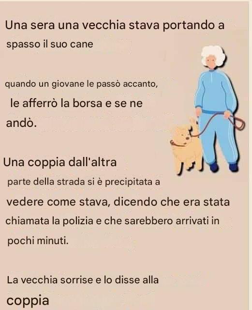Una donna anziana stava portando a spasso il suo cane