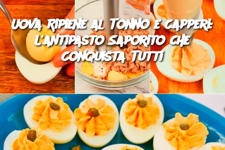 Uova Ripiene al Tonno e Capperi: L'antipasto Saporito che Conquista Tutti