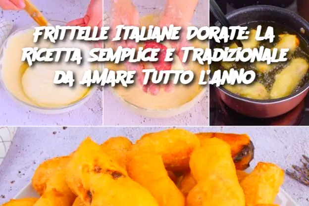 Frittelle Italiane Dorate: La Ricetta Semplice e Tradizionale da Amare Tutto l’Anno
