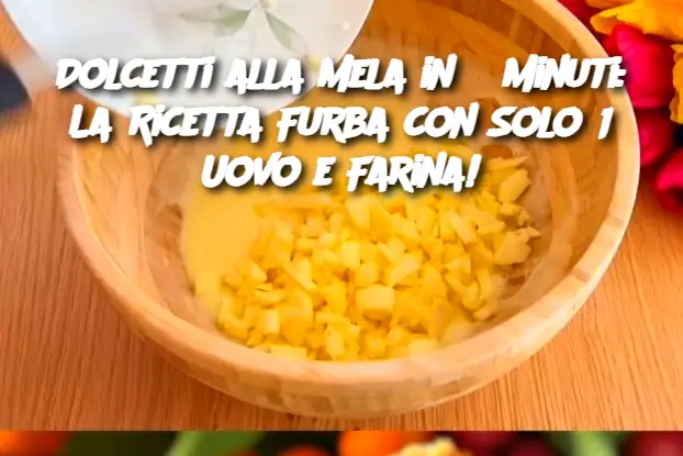 Dolcetti alla Mela in 5 Minuti: La Ricetta Furba con Solo 1 Uovo e Farina!