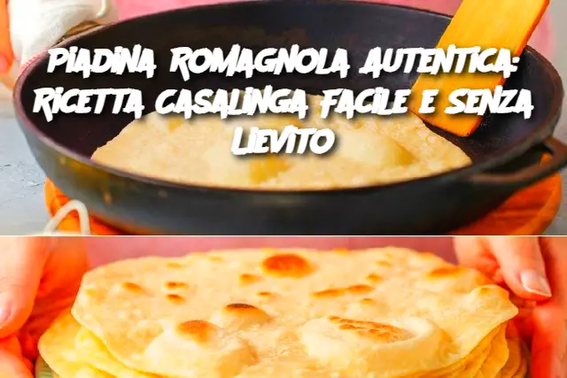 Piadina Romagnola Autentica: Ricetta Casalinga Facile e Senza Lievito