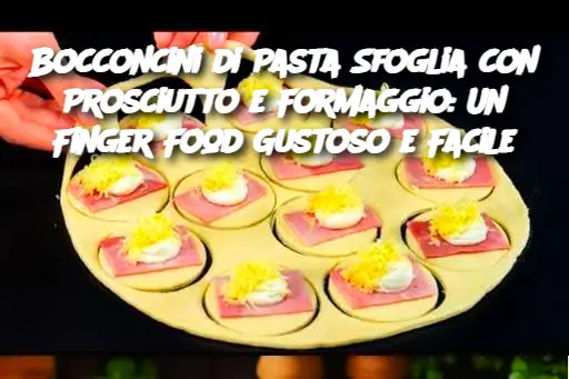 Bocconcini di Pasta Sfoglia con Prosciutto e Formaggio: Un Finger Food Gustoso e Facile