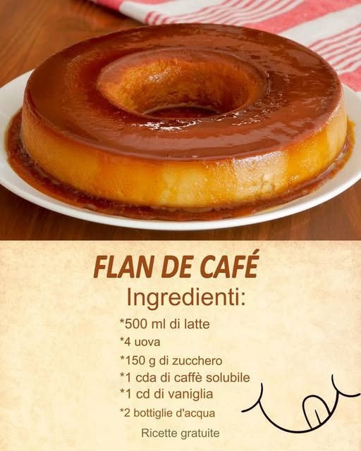 Flan al Caffè Cremoso: Il Dolce Perfetto per gli Amanti dell’Espresso