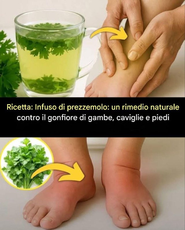 Infuso di prezzemolo: un rimedio naturale per il gonfiore di gambe, caviglie e piedi